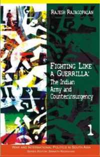 Fighting Like a Guerrilla : The Indian Army and Counterinsurgency (War and International Politics in South Asia)