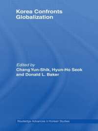韓国とグローバル化<br>Korea Confronts Globalization (Routledge Advances in Korean Studies)