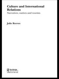 Culture and International Relations : Narratives, Natives and Tourists (Routledge Advances in International Relations and Global Politics)