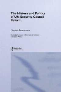 The History and Politics of UN Security Council Reform (Routledge Advances in International Relations and Global Politics)