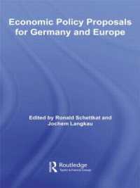 ドイツと欧州へ向けた経済政策提案<br>Economic Policy Proposals for Germany and Europe (Routledge Studies in the European Economy)
