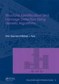 Structural Identification and Damage Detection using Genetic Algorithms : Structures and Infrastructures Book Series, Vol. 6 (Structures and Infrastructures)