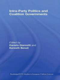 政党内政治と連立政権<br>Intra-Party Politics and Coalition Governments (Routledge/ecpr Studies in European Political Science)
