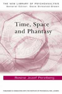 時間、空間と空想<br>Time, Space and Phantasy (The New Library of Psychoanalysis)