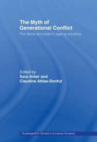 The Myth of Generational Conflict : The Family and State in Ageing Societies (Studies in European Sociology)