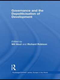 開発のガバナンスと脱政治化<br>Governance and the Depoliticisation of Development (Routledge/garnet series)