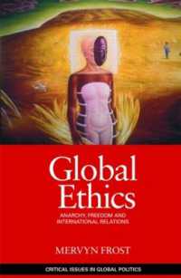 グローバル倫理：アナーキー、自由、国際関係<br>Global Ethics : Anarchy, Freedom and International Relations (Critical Issues in Global Politics)