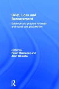 Grief, Loss and Bereavement : Evidence and Practice for Health and Social Care Practitioners