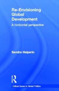 グローバル開発<br>Re-Envisioning Global Development : A Horizontal Perspective (Critical Issues in Global Politics)