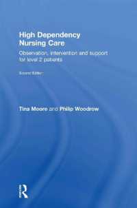 High Dependency Nursing Care : Observation, Intervention and Support for Level 2 Patients （2ND）