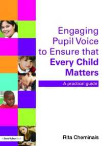 Engaging Pupil Voice to Ensure that Every Child Matters : A Practical Guide