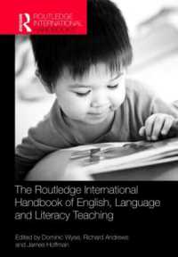 英語・語学・リテラシー教育国際ハンドブック<br>The Routledge International Handbook of English, Language and Literacy Teaching (Routledge International Handbooks of Education)