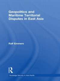 東アジアにおける地政学と領海問題<br>Geopolitics and Maritime Territorial Disputes in East Asia (Routledge Security in Asia Pacific Series)