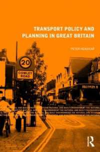 英国の交通政策と計画<br>Transport Policy and Planning in Great Britain (Natural and Built Environment Series)