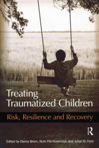 児童のトラウマの治療<br>Treating Traumatized Children : Risk, Resilience and Recovery