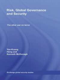 リスク、グローバルガバナンス、安全保障<br>Risk, Global Governance and Security : The Other War on Terror (Routledge Global Security Studies)