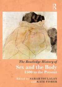 ラウトレッジ版　性と身体の歴史<br>The Routledge History of Sex and the Body : 1500 to the Present (Routledge Histories)