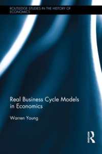 経済学史における実物的景気循環モデル<br>Real Business Cycle Models in Economics (Routledge Studies in the History of Economics)