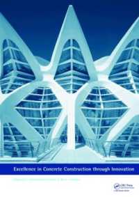 Excellence in Concrete Construction through Innovation : Proceedings of the conference held at the Kingston University, United Kingdom, 9 - 10 September 2008