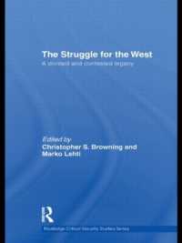 The Struggle for the West : A Divided and Contested Legacy (Routledge Critical Security Studies)