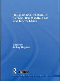 欧州・中東・北アフリカにおける宗教と政治<br>Religion and Politics in Europe, the Middle East and North Africa (Routledge/ecpr Studies in European Political Science)