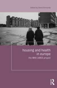 欧州における住宅と健康<br>Housing and Health in Europe : The WHO LARES project (Housing and Society Series)
