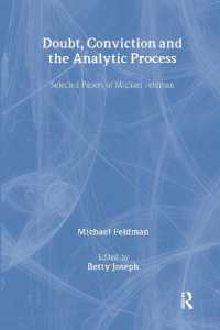 Michael Feldman論文選集<br>Doubt, Conviction and the Analytic Process : Selected Papers of Michael Feldman (The New Library of Psychoanalysis)