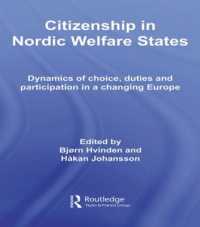 Citizenship in Nordic Welfare States : Dynamics of Choice, Duties and Participation in a Changing Europe (Routledge Advances in European Politics)