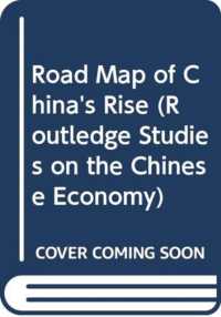 中国台頭への道のり<br>Road Map of China's Rise (Routledge Studies on the Chinese Economy) -- Hardback