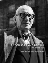 ル・コルビュジエとイギリス：読本<br>Le Corbusier and Britain : An Anthology