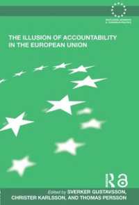 ＥＵにおけるアカウンタビリティの幻想<br>The Illusion of Accountability in the European Union (Routledge Advances in European Politics)