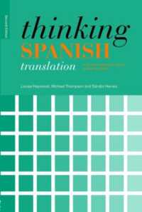 Thinking Spanish Translation : A Course in Translation Method: Spanish to English (Thinking Translation) （2ND）