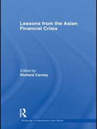 アジア金融危機の教訓<br>Lessons from the Asian Financial Crisis (Routledge Contemporary Asia Series)