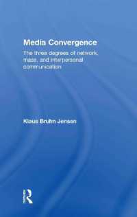 メディア融合とコミュニケーションの諸相<br>Media Convergence : The Three Degrees of Network, Mass and Interpersonal Communication