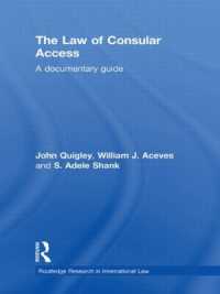 The Law of Consular Access : A Documentary Guide (Routledge Research in International Law)