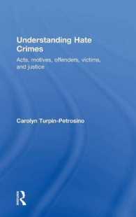 憎悪犯罪を理解する<br>Understanding Hate Crimes : Acts, Motives, Offenders, Victims, and Justice