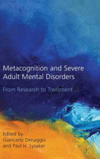 メタ認知と成人の重度精神障害<br>Metacognition and Severe Adult Mental Disorders : From Research to Treatment