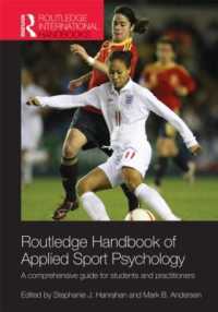 ラウトレッジ版 応用スポーツ心理学ハンドブック<br>Routledge Handbook of Applied Sport Psychology : A Comprehensive Guide for Students and Practitioners (Routledge International Handbooks)