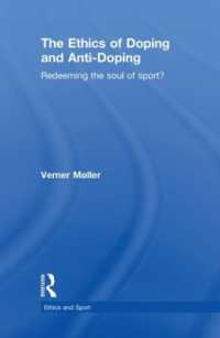 ドーピング／アンチ・ドーピングの倫理<br>The Ethics of Doping and Anti-Doping : Redeeming the Soul of Sport? (Ethics and Sport)