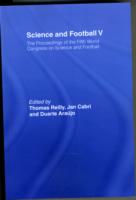 Science and Football V : The Proceedings of the Fifth World Congress on Sports Science and Football