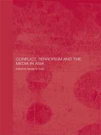 Conflict, Terrorism and the Media in Asia (Media, Culture and Social Change in Asia)