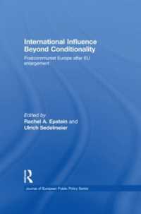 International Influence Beyond Conditionality : Postcommunist Europe after EU enlargement (Journal of European Public Policy Series)