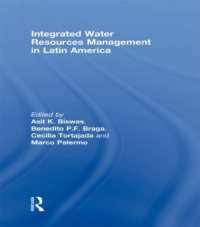 中南米における統合的水資源管理<br>Integrated Water Resources Management in Latin America (Routledge Special Issues on Water Policy and Governance)