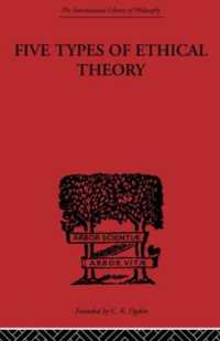 Five Types of Ethical Theory (International Library of Philosophy)