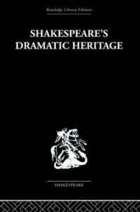 Shakespeare's Dramatic Heritage : Collected Studies in Mediaeval, Tudor and Shakespearean Drama
