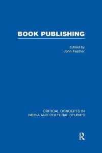 Book Publishing: v. 1 (Critical Concepts in Media and Cultural Studies)