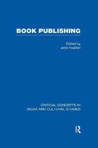 Book Publishing: v. 3 (Critical Concepts in Media and Cultural Studies)