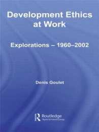 Development Ethics at Work : Explorations - 1960-2002 (Routledge Studies in Development Economics)
