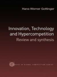 Innovation, Technology and Hypercompetition : Review and Synthesis (Routledge Studies in Global Competition)