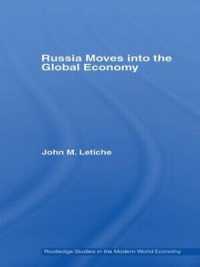 Russia Moves into the Global Economy (Routledge Studies in the Modern World Economy)